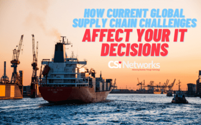 How The Current Global Supply Chain Challenges Affect Your IT Decisions